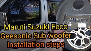 Maruti Suzuki Eeco Geesonic Sub woofer installation step by steps car subwoofer installation [upl. by Gardia]