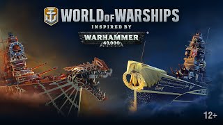 World of Warships inspired by Warhammer 40000 Официальный трейлер [upl. by Anawt]