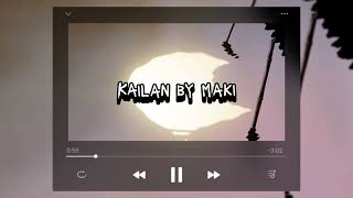 Maki  Kailan Lyric Video [upl. by Halimaj201]