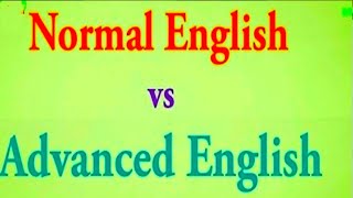 NORMAL ENGLISH vs ADVANCE ENGLISH l Speak English I Learn Vocabulary 👍 [upl. by Radbun]