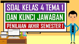 Soal Kelas 4 Tema 1 dan Kunci Jawaban  Penilaian Akhir Semester 1 [upl. by Brest]