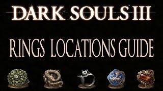 Dark Souls 3 All Rings Locations Guide 113 Rings  Master of Rings Trophy [upl. by Mehalick]