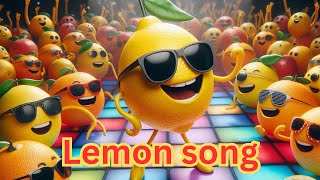 lemon songs  kids song  song  lemon song [upl. by Ahsiekat]