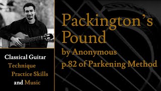 Packingtons Pound by Anon  p82 of Christopher Parkening Classical Guitar Method Vol1 [upl. by Vtehsta464]