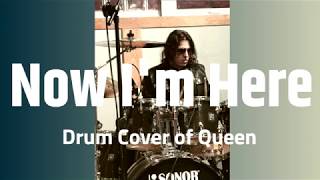 Queen  Now Im Here  Drum Cover [upl. by Hummel]