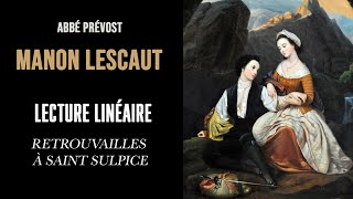 Prévost Manon Lescaut lecture linéaire quotRetrouvailles à St Sulpicequot [upl. by Kirtap]