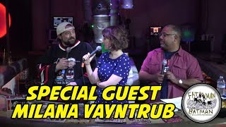 FATMAN ON BATMAN SPECIAL GUEST MILANA VAYNTRUB [upl. by Swithbart709]