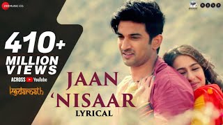 Jaan Nisaar  Lyrical  Kedarnath Arijit Singh  Sushant Singh Rajput  Sara Ali Khan Amit Trivedi [upl. by Elimay431]