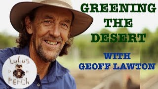 How to Green The Desert With Geoff Lawton [upl. by Hoo989]