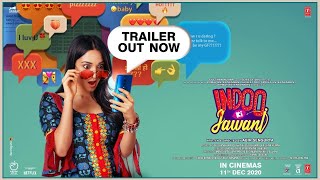 Indoo Ki Jawani Official Trailer  Kiara Advani Aditya Seal Mallika Dua Abir Sengupta  11 Dec [upl. by Lochner]