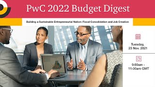 PwC Ghana 2022 Budget Digest Live Stream [upl. by Akoyin]