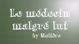 Le médecin malgré lui  Acte 1 Scène 3 [upl. by Razaele]