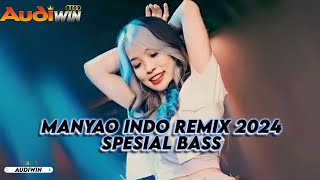 MANYAO INDO REMIX 2024  AUDIWIN [upl. by Ilesara37]