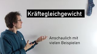 Kräftegleichgewicht  Erklärung und viele Beispiele  Physik Mittelstufe [upl. by Clarence]