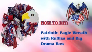 Patriotic Eagle Deco Mesh Wreath Crafting with Hard Working Mom How to DIY [upl. by Halle275]