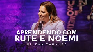 Pra Helena Tannure  Aprendendo Com Rute e Noemi  Conferência Profetizando às Mulheres 2018 [upl. by Arihay944]