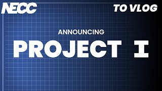 NECC TO Vlog  Announcing Project I [upl. by Alamak]