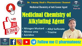 Medicinal Chemistry of Alkylating Agent II Medicinal Chemistry of Anti Cancer Agent II Part 3 [upl. by Anatola]