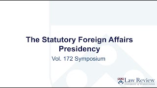 The Statutory Foreign Affairs Presidency – Panel II Regulating Trade amp Commerce [upl. by Aleakam]