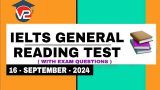 IELTS GENERAL READING PRACTICE TEST  V2 IELTS  16  SEPTEMBER  2024 [upl. by Lanoil]