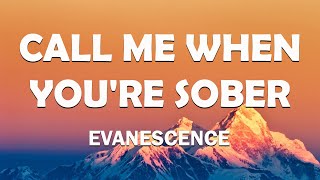 Evanescence  Call Me When Youre Sober Lyrics [upl. by Demmahum]