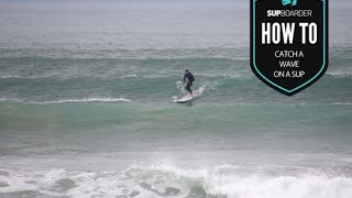 Catching a wave on a SUP  Timing your turn  How to SUP Videos [upl. by Boris]