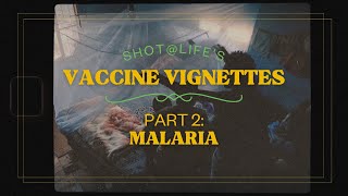 Vaccine Vignettes Malaria [upl. by Jenilee]