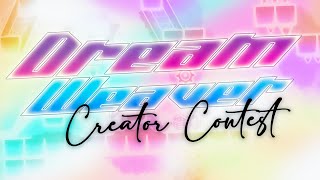 The Dream Weaver Creator Contest [upl. by Florinda191]