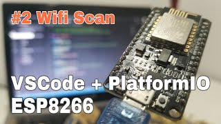 ESP8266  VSCode 25  PlatformIO  Arduino Framework  Wifi Scan [upl. by Ban]