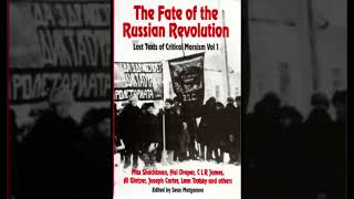 Sean Matgamna Max Shachtman and James P Cannon The Fate of the Russian Revolution [upl. by Devina]