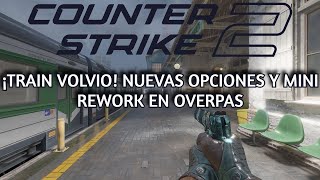 ¡TRAIN EN CS2 NUEVAS OPCIONES Y MINI REWORK OVERPASS [upl. by Meeks]