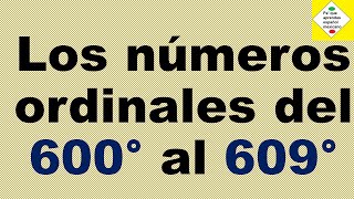 Los números ordinales del 600 al 609  How to say ordinal numbers in Spanish [upl. by Hsitirb]