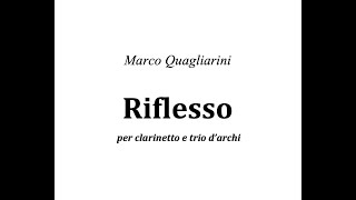 Marco Quagliarini  Riflesso per trio darchi e clarinetto [upl. by Saxena]