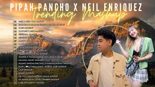 MULI X NEED YOU MASHUP⭐New Best Of Pipah Pancho x Neil Enriquez Greatest Hits Full Album2024⭐ [upl. by Oliana]