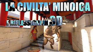 LA CIVILTA MINOICA E RICOSTRUZIONI 3D [upl. by Ravel]