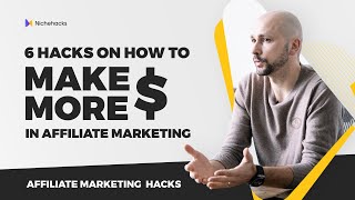 Make More Money with Affiliate Marketing 2020  6 Hacks [upl. by Htebarual616]