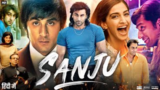 Sanju Full Movie  Ranbir Kapoor  Sonam Kapoor  Vicky Kaushal  Paresh Rawal  Review amp Facts [upl. by Mayrim]