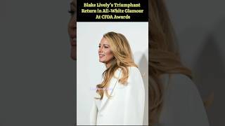 Blake Lively Triumphant Return in AllWhite Glamour at CFDA Awards trending shorts thefamousfaces [upl. by Harry]