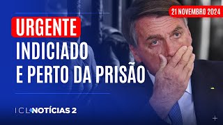 BOLSONARO BRAGA NETTO E HELENO INDICIADOS POR TENTATIVA DE GOLPE  ICL NOTÍCIAS 2 AO VIVO [upl. by Leake]