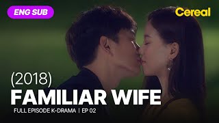 FULL•SUB Familiar Wife 2018｜Ep02｜ENGSPA subbed kdrama｜jisung hanjimin jangseungjo [upl. by Kwan]