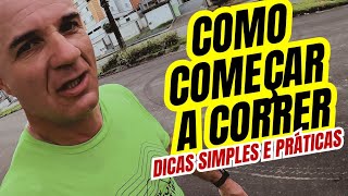 COMO COMEÇAR A CORRER  Dicas simples para iniciantes corridaderua dicasimples [upl. by Yuht]