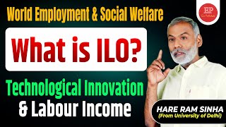 🌍 World Employment amp Social Welfare  What is ILO Technological Innovation and Labour Income [upl. by Beilul473]