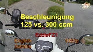 Beschleunigung 125 vs 300 ccm  Acceleration 125 vs 300 ccm [upl. by Eisler]