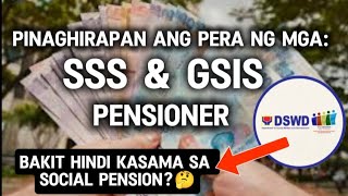 ✅SSS AND GSIS PENSIONERS BAKIT HINDI KASALI SA SOCIAL PENSION  PERA NILA AY PINAGHIRAPAN [upl. by Eniamurt]