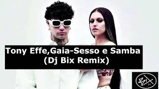 Tony Effe GaiaSesso e Samba Dj Bix Remix [upl. by Wiedmann228]