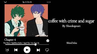 coffee with crime and sugar Ep 13 Ch 4 Podfic [upl. by Hasheem]