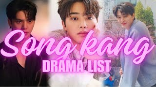 Song Kang Drama List Song Kang Kdrama  Song Kang Birthday And Graduation [upl. by Havelock]