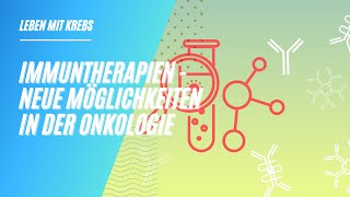 Immuntherapien  Neue Möglichkeiten in der Onkologie [upl. by Idelson]