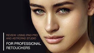 Review Professional Retouching Using iPad Pro and Astropad [upl. by Odraleba941]