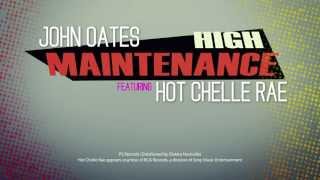 John Oates  High Maintenance ft Hot Chelle Rae Official Lyric Video [upl. by Lin]